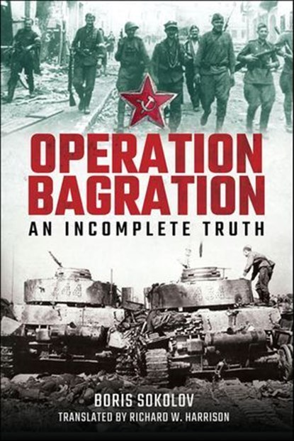 Operation Bagration, Boris Sokolov ; Richard W. Harrison - Ebook - 9781399050944