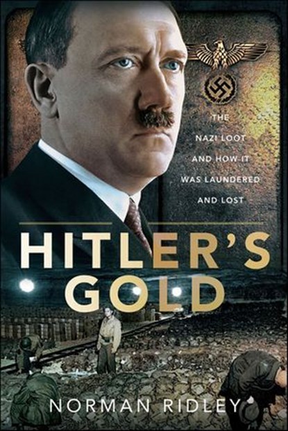 Hitler's Gold, Norman Ridley - Ebook - 9781399052627