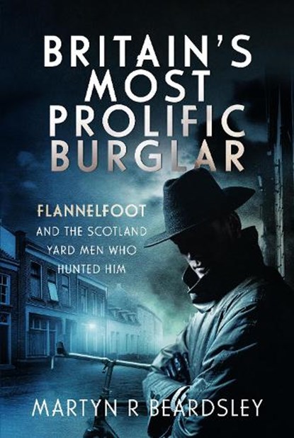 Britain’s Most Prolific Burglar, Martyn R Beardsley - Gebonden - 9781399054836