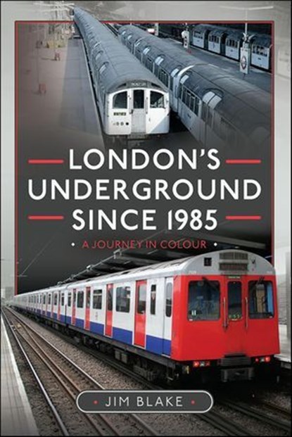 London's Underground Since 1985, Jim Blake - Ebook - 9781399055604