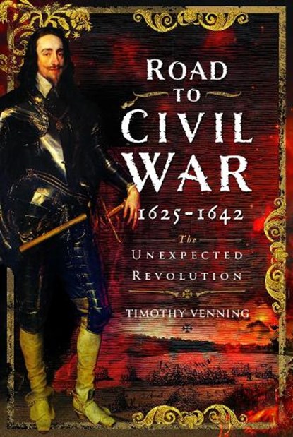 Road to Civil War, 1625-1642, Timothy Venning - Gebonden - 9781399055888