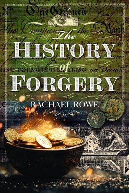 The History of Forgery, Rachael Rowe - Gebonden - 9781399055987