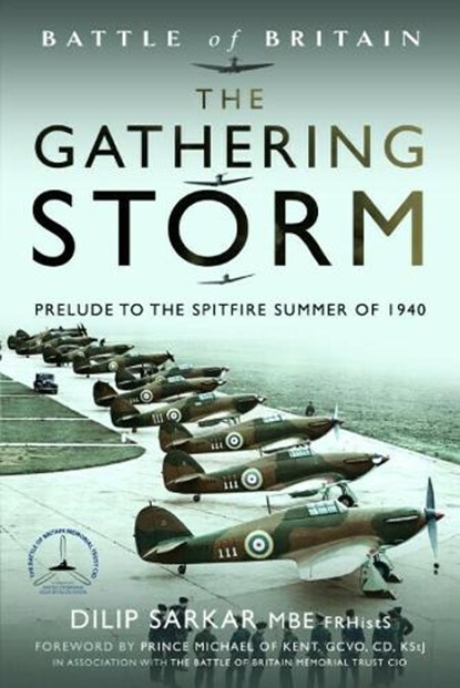 Battle of Britain The Gathering Storm, Dilip Sarkar MBE FRHistS FRAeS - Paperback - 9781399056373