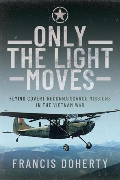 Only The Light Moves, Francis A Doherty - Gebonden - 9781399057011