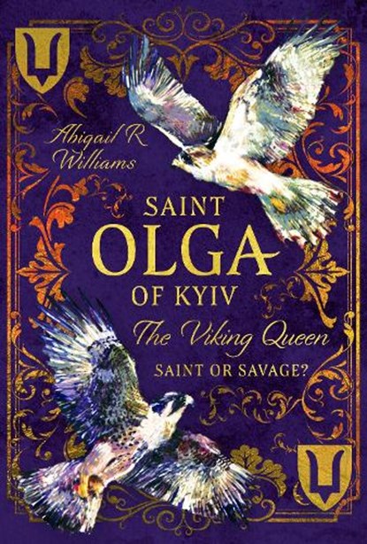Saint Olga of Kyiv, The Viking Queen, Abigail Rebecca Williams - Gebonden - 9781399057714
