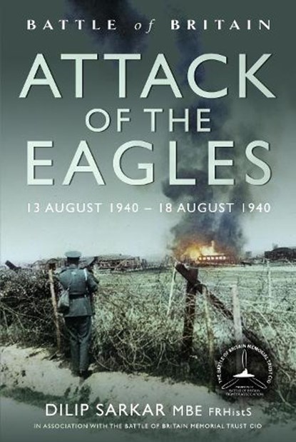 Battle of Britain Attack of the Eagles, Dilip Sarkar - Gebonden - 9781399057912