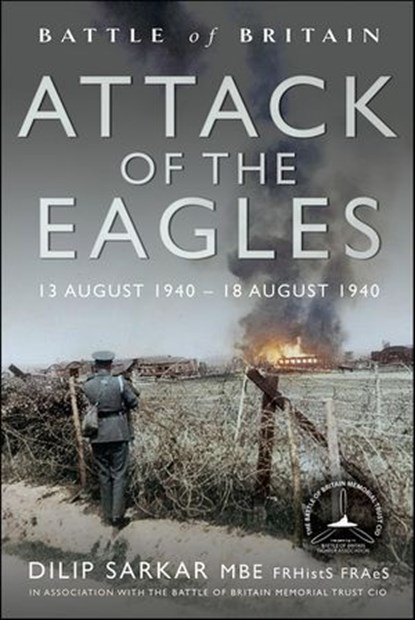 Battle of Britain Attack of the Eagles, Dilip Sarkar - Ebook - 9781399057936