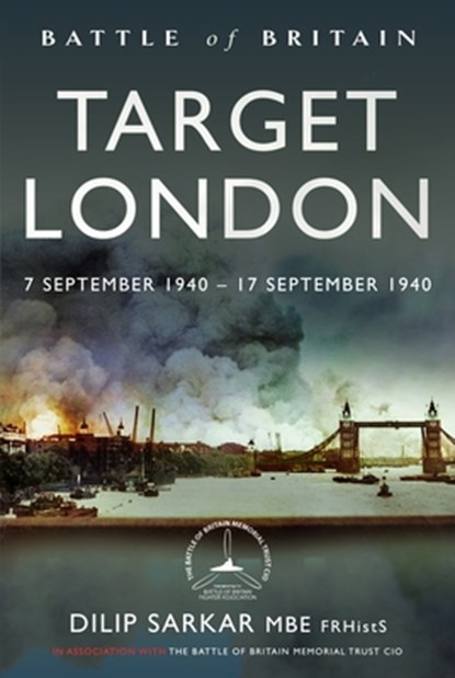 Battle of Britain Target London, Dilip Sarkar MBE - Gebonden - 9781399058018