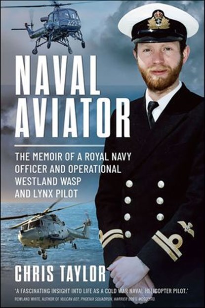 Naval Aviator, Chris Taylor - Ebook - 9781399059787