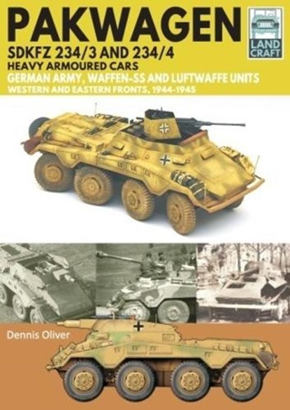 Pakwagen SDKFZ 234/3 and 234/4, Dennis Oliver - Paperback - 9781399065047