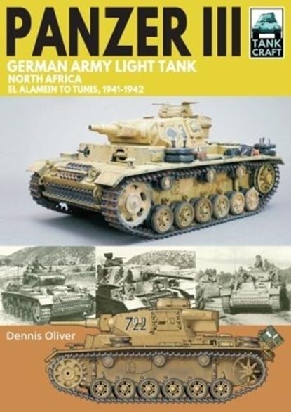 Panzer III German Army Light Tank, Dennis Oliver - Paperback - 9781399065122