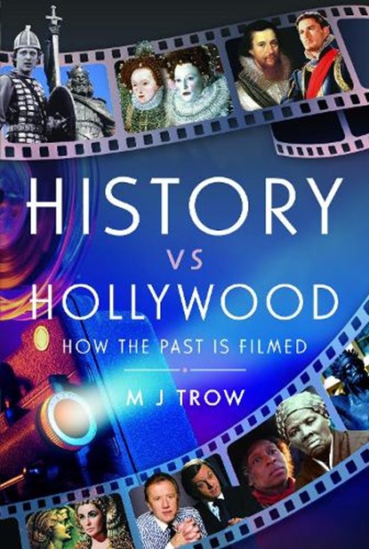 History vs Hollywood, M J Trow - Gebonden - 9781399066501
