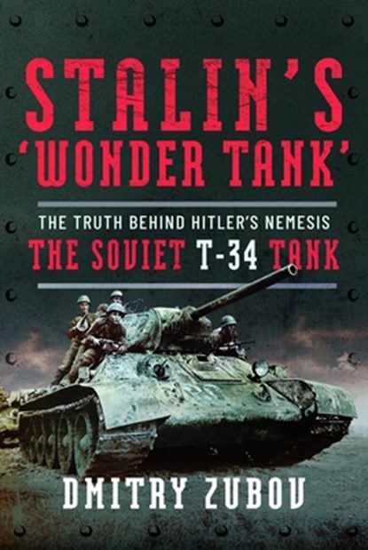 Stalin’s ‘Wonder Tank’, Dmitry Zubov - Gebonden - 9781399066754