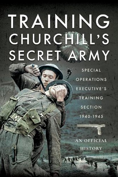 Training Churchill's Secret Army, An Official History - Gebonden - 9781399069984