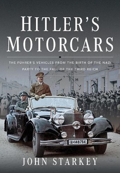 Hitler's Motorcars, John Starkey - Gebonden - 9781399071413