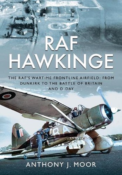 RAF Hawkinge, Anthony J Moor - Gebonden - 9781399071468