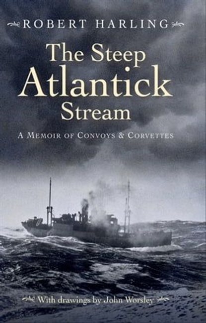 The Steep Atlantick Stream, Robert Harling - Ebook - 9781399072892