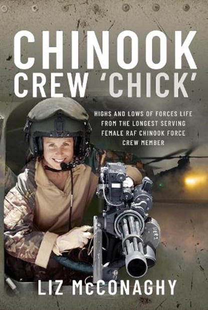 Chinook Crew 'Chick', Liz McConaghy - Gebonden - 9781399072922