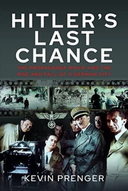 Hitler's Last Chance, Kevin Prenger - Gebonden - 9781399072977