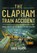 The Clapham Train Accident, Greg Morse - Gebonden - 9781399073028