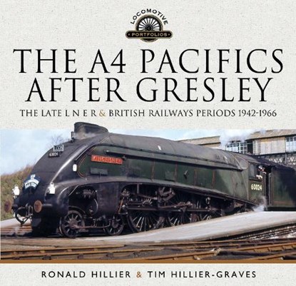 The A4 Pacifics After Gresley, Tim Hillier-Graves - Gebonden - 9781399073431