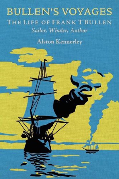 Bullen's Voyages, Alston Kennerley - Gebonden - 9781399074278