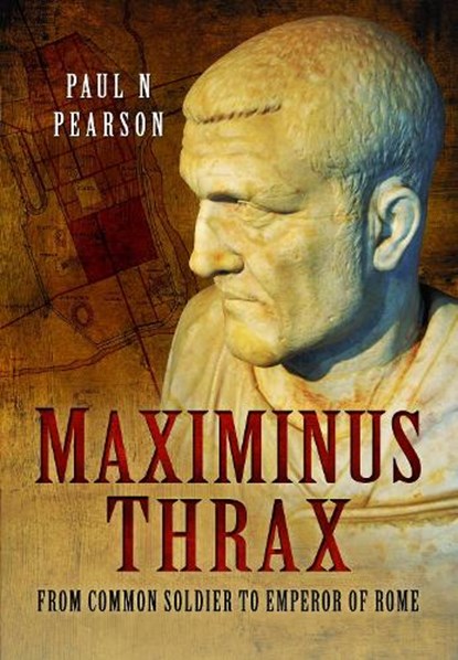 Maximinus Thrax, Paul N Pearson - Paperback - 9781399074780