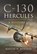 C-130 Hercules, Martin W Bowman - Paperback - 9781399074858
