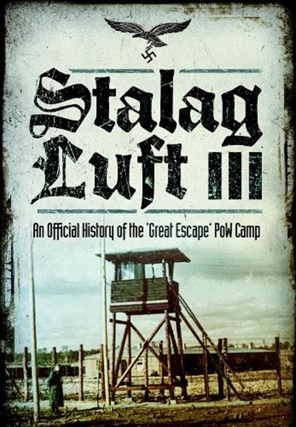Stalag Luft III, An Official History - Paperback - 9781399075329