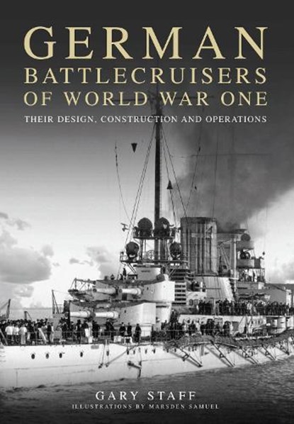German Battlecruisers of World War One, Gary Staff - Paperback - 9781399078689