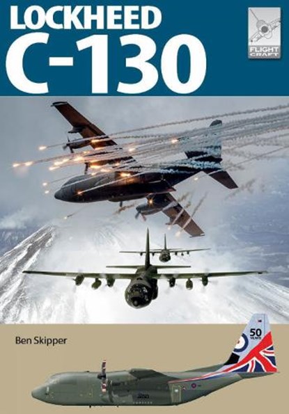 Flight Craft 32: Lockheed C-130 Hercules, Ben Skipper - Paperback - 9781399080378