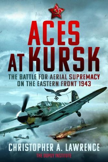 Aces at Kursk, Christopher A Lawrence - Paperback - 9781399081474