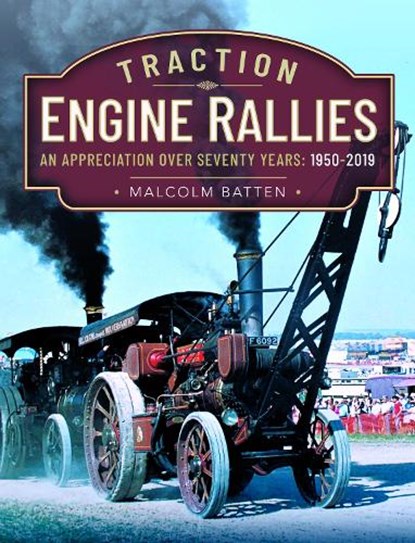 Traction Engine Rallies, Malcolm Batten - Gebonden - 9781399081672