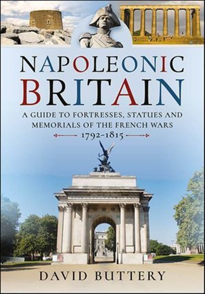 Napoleonic Britain, David Buttery - Ebook - 9781399084383