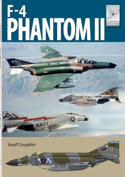 Flight Craft 28: McDonnell Douglas F-4 Phantom, Geoff Coughlin - Paperback - 9781399086424