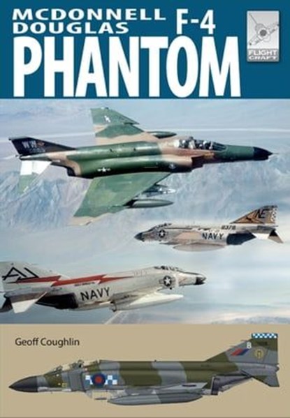 McDonnell Douglas F-4 Phantom, Geoff Coughlin - Ebook - 9781399086431
