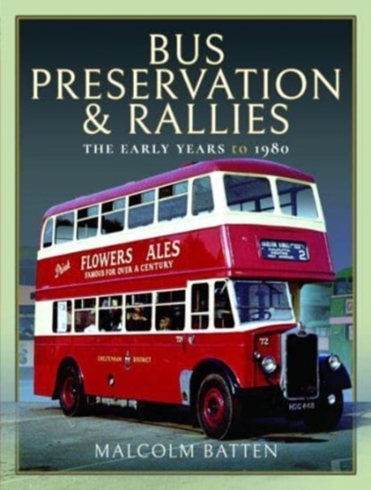 Bus Preservation and Rallies, Malcolm Batten - Gebonden - 9781399087902