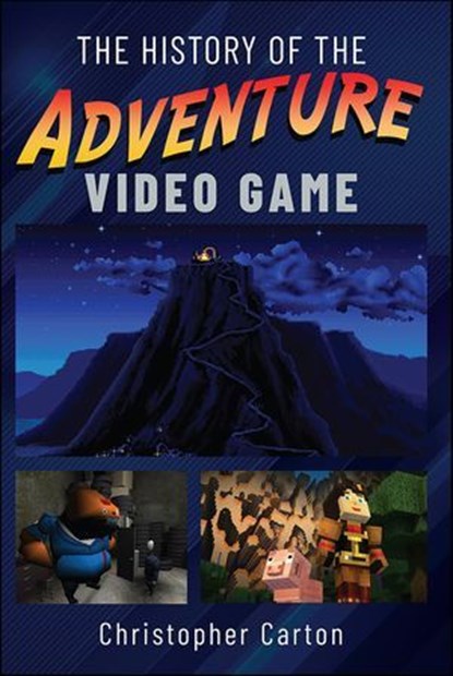 The History of the Adventure Video Game, Christopher Carton - Ebook - 9781399088480