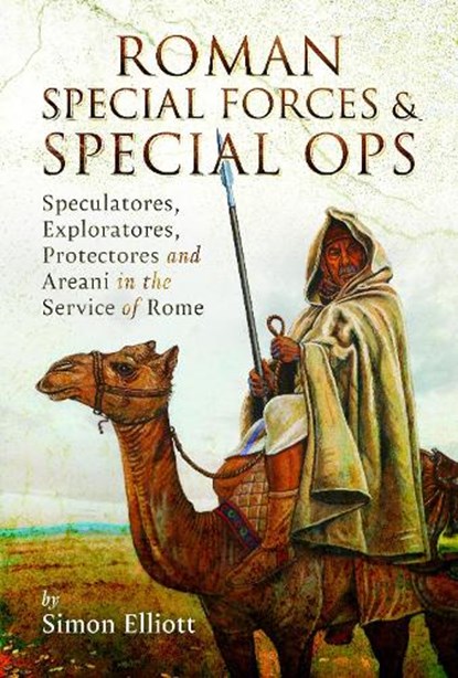 Roman Special Forces and Special Ops, Simon Elliott - Gebonden - 9781399090926