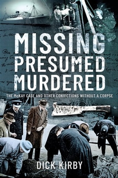Missing Presumed Murdered, Dick Kirby - Ebook - 9781399093453