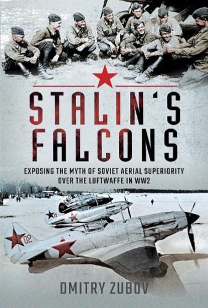 Stalin's Falcons, Dmitry Zubov - Gebonden - 9781399095679