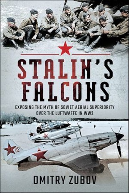 Stalin's Falcons, Dmitry Zubov - Ebook - 9781399095686