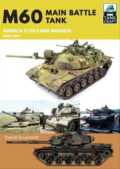 M60 Main Battle Tank, David Grummitt - Ebook - 9781399096461