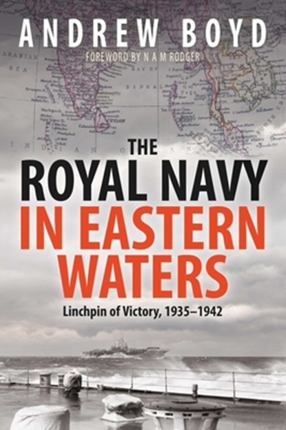 The Royal Navy in Eastern Waters, Andrew Boyd - Paperback - 9781399096546