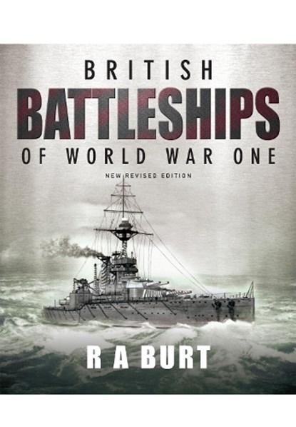 British Battleships of World War One, R A Burt - Paperback - 9781399096577