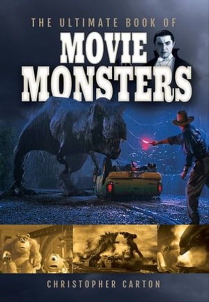 The Ultimate Book of Movie Monsters, Christopher Carton - Ebook - 9781399096836