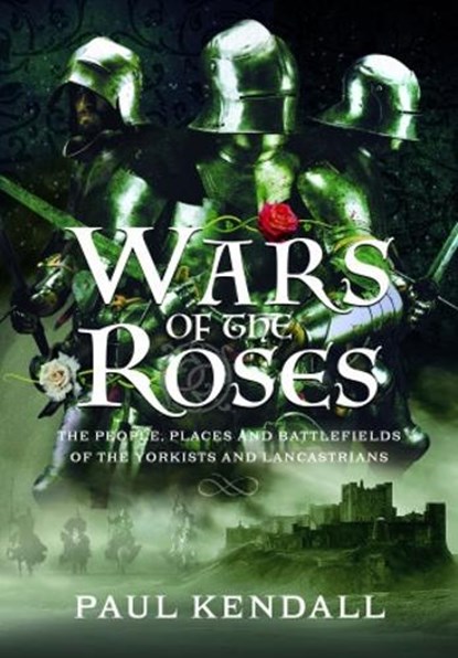 Wars of the Roses, Paul Kendall - Gebonden - 9781399097512