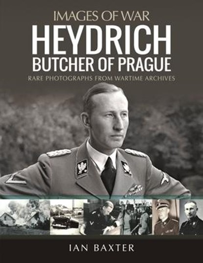 Heydrich: Butcher of Prague, Ian Baxter - Paperback - 9781399097567