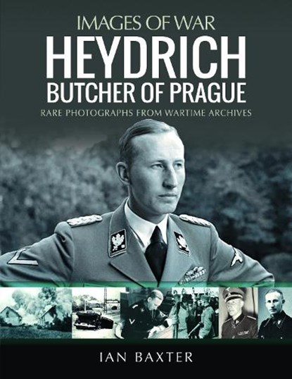Heydrich: Butcher of Prague, Ian Baxter - Paperback - 9781399097567