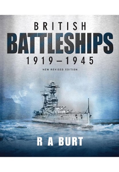 British Battleships 1919 1945, R A Burt - Paperback - 9781399097659